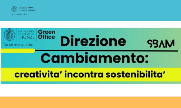 DIREZIONE CAMBIAMENTO: CREATIVITÀ INCONTRA SOSTENIBILITÀ - Iniziativa studentesca finanziata dall'Ateneo